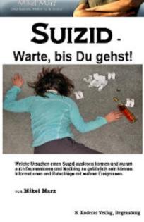 Suizid - Warte bis Du gehst von Mikel Marz