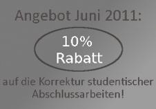 Angebot Juni 10 Rabatt auf die Korrektur studentischer Abschlussarbeiten